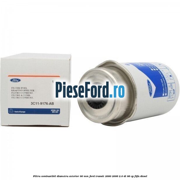 Filtru combustibil diametru exterior 80 mm Ford Transit 2000-2006 2.0 DI 86 cp