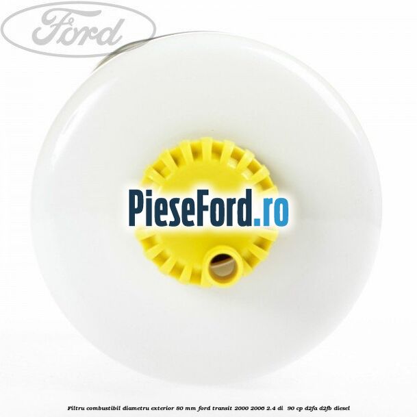 Filtru combustibil diametru exterior 80 mm Ford Transit 2000-2006 2.4 DI 90 cp Filtru combustibil diametru exterior 80 mm Ford Transit 2000-2006 2.4 DI 90 cp D2FA, D2FB diesel