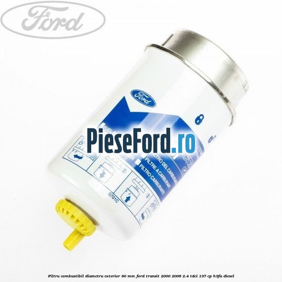 Filtru combustibil diametru exterior 80 mm Ford Transit 2000-2006 2.4 TDCi 137 cp H9FA diesel