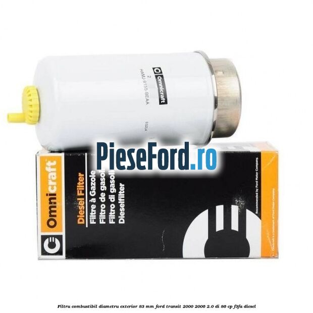 Filtru combustibil diametru exterior 83 mm Ford Transit 2000-2006 2.0 DI 86 cp F3FA diesel