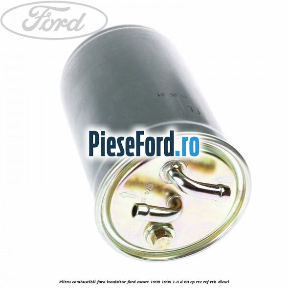 Filtru combustibil fara incalzitor Ford Escort 1995-1998 1.8 D 60 cp RTE, RTF, RTH diesel