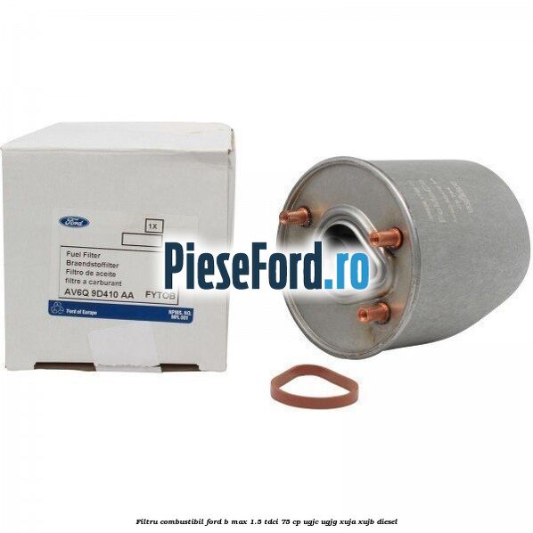 Filtru combustibil Ford B-Max 1.5 TDCi 75 cp UGJC, UGJG, XUJA, XUJB diesel
