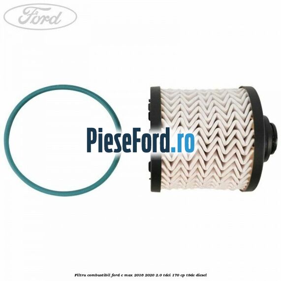Filtru combustibil Ford C-Max 2016-2020 2.0 TDCi 170 cp T8DE diesel
