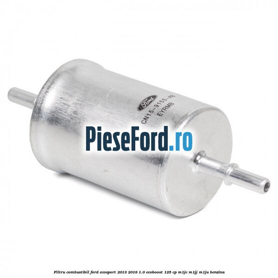 Filtru combustibil Ford EcoSport 2013-2018 1.0 EcoBoost 125 cp Filtru combustibil Ford EcoSport 2013-2018 1.0 EcoBoost 125 cp M1JC, M1JJ, M1JU benzina