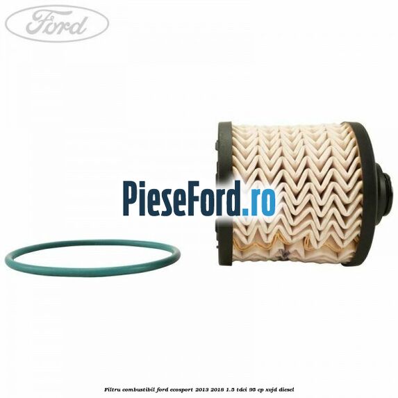 Filtru combustibil Ford EcoSport 2013-2018 1.5 TDCi 95 cp XVJD diesel