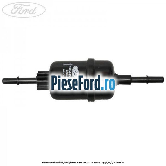 Filtru combustibil Ford Fiesta 2002-2005 1.4 16V 80 cp FXJA, FXJB benzina