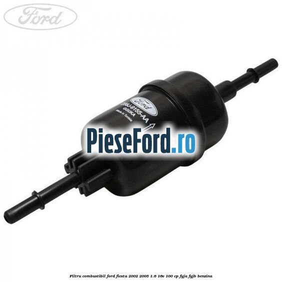 Filtru combustibil Ford Fiesta 2002-2005 1.6 16V 100 cp FYJA, FYJB benzina
