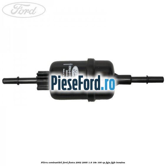Filtru combustibil Ford Fiesta 2002-2005 1.6 16V 100 cp FYJA, FYJB benzina