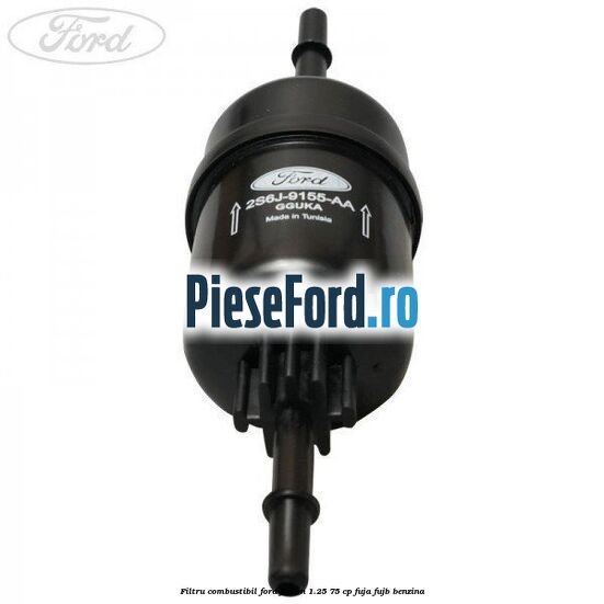 Filtru combustibil Ford Fusion 1.25 75 cp FUJA, FUJB benzina
