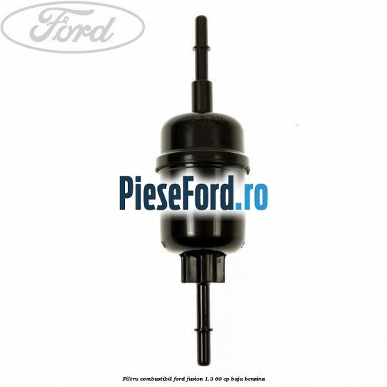 Filtru combustibil Ford Fusion 1.3 60 cp BAJA benzina
