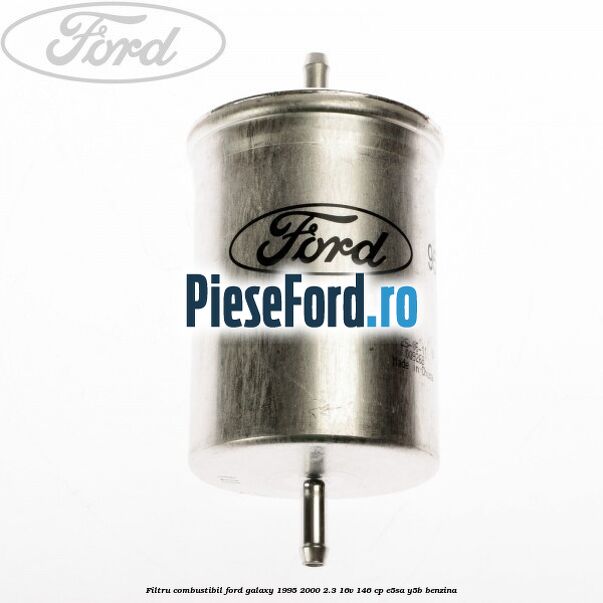 Filtru combustibil Ford Galaxy 1995-2000 2.3 16V 146 cp E5SA, Y5B benzina