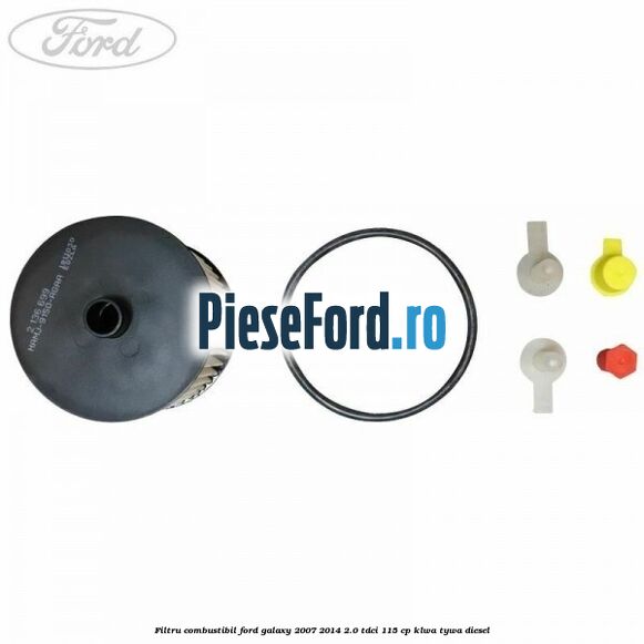 Filtru combustibil Ford Galaxy 2007-2014 2.0 TDCi 115 cp KLWA, TYWA diesel