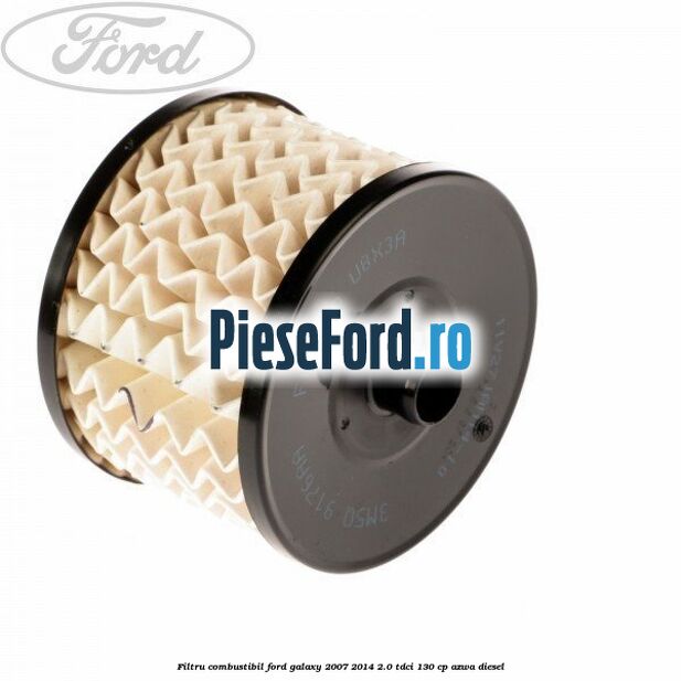 Filtru combustibil Ford Galaxy 2007-2014 2.0 TDCi 130 cp AZWA diesel