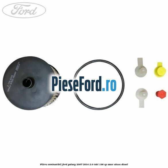 Filtru combustibil Ford Galaxy 2007-2014 2.0 TDCi 136 cp AZWC, UKWA diesel