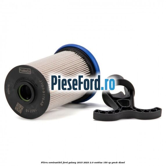 Filtru combustibil Ford Galaxy 2015-2023 2.0 EcoBlue 150 cp YMCB diesel