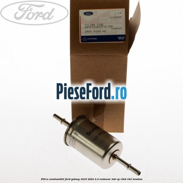 Filtru combustibil Ford Galaxy 2015-2023 2.0 EcoBoost 240 cp R9CD, R9CI benzina