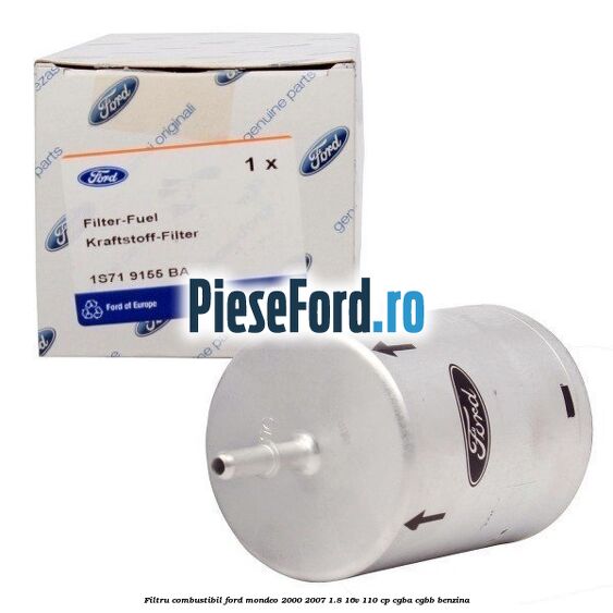 Filtru combustibil Ford Mondeo 2000-2007 1.8 16V 110 cp CGBA, CGBB benzina