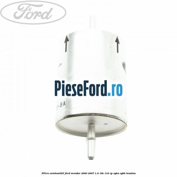 Filtru combustibil Ford Mondeo 2000-2007 1.8 16V 110 cp CGBA, CGBB benzina