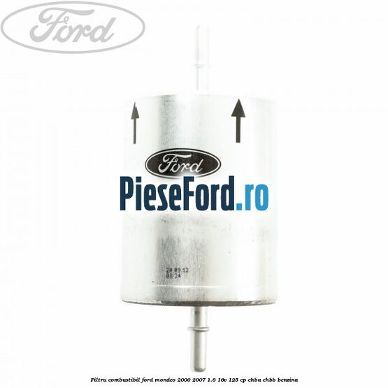 Filtru combustibil Ford Mondeo 2000-2007 1.8 16V 125 cp CHBA, CHBB benzina