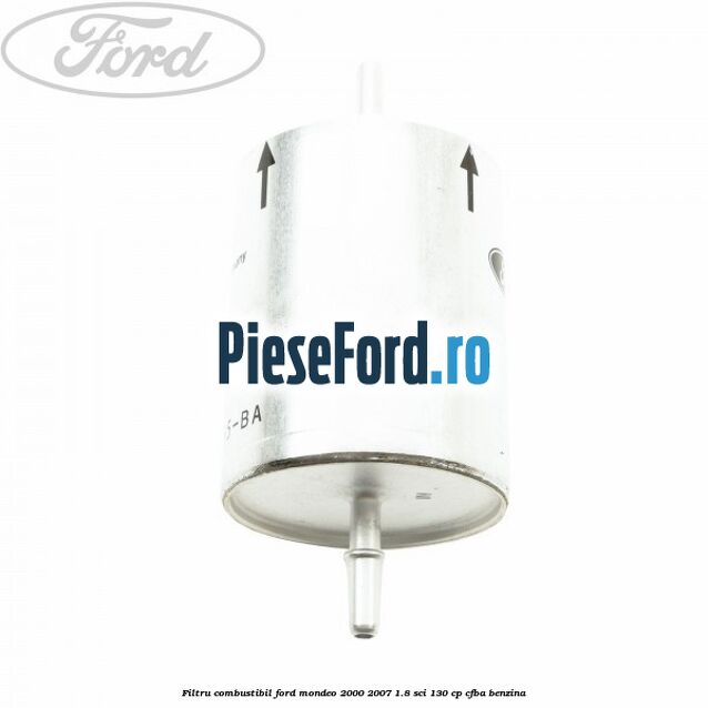 Filtru combustibil Ford Mondeo 2000-2007 1.8 SCi 130 cp CFBA benzina