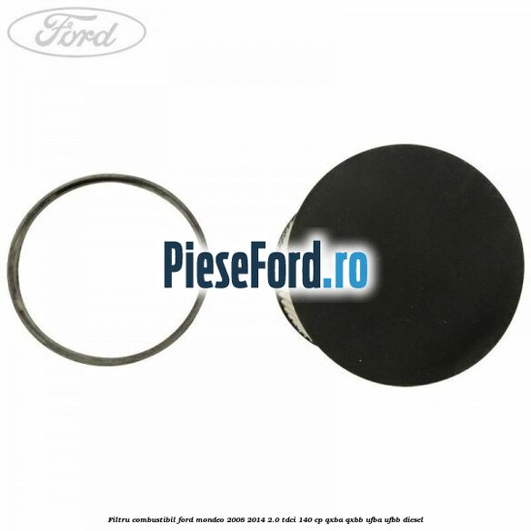 Filtru combustibil Ford Mondeo 2008-2014 2.0 TDCi 140 cp QXBA, QXBB, UFBA, UFBB diesel
