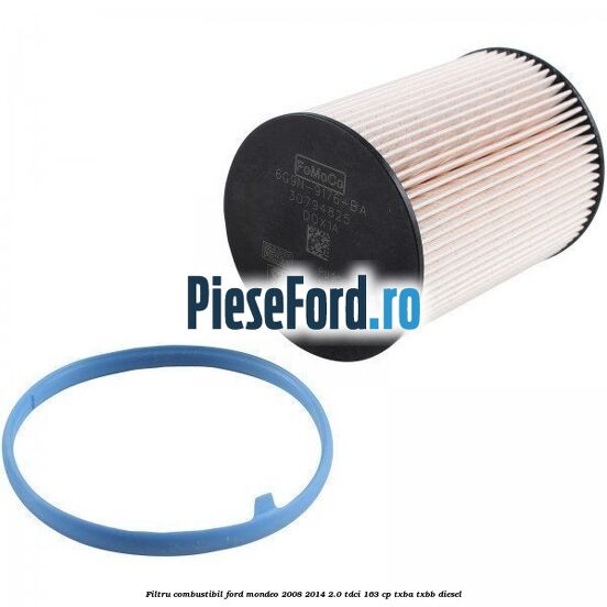 Filtru combustibil Ford Mondeo 2008-2014 2.0 TDCi 163 cp TXBA, TXBB diesel