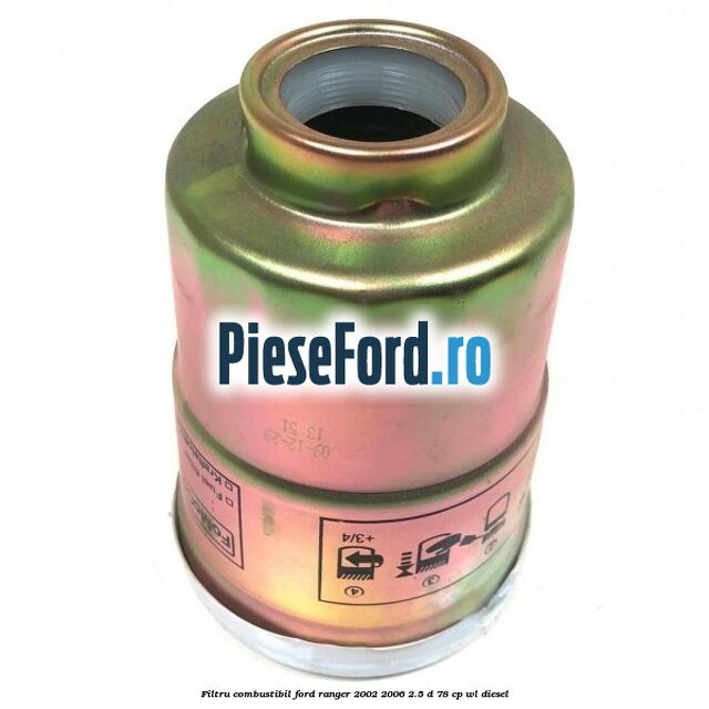 Filtru combustibil Ford Ranger 2002-2006 2.5 D 78 cp WL diesel