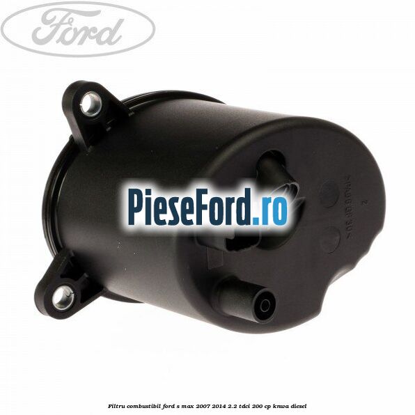 Filtru combustibil Ford S-Max 2007-2014 2.2 TDCi 200 cp KNWA diesel