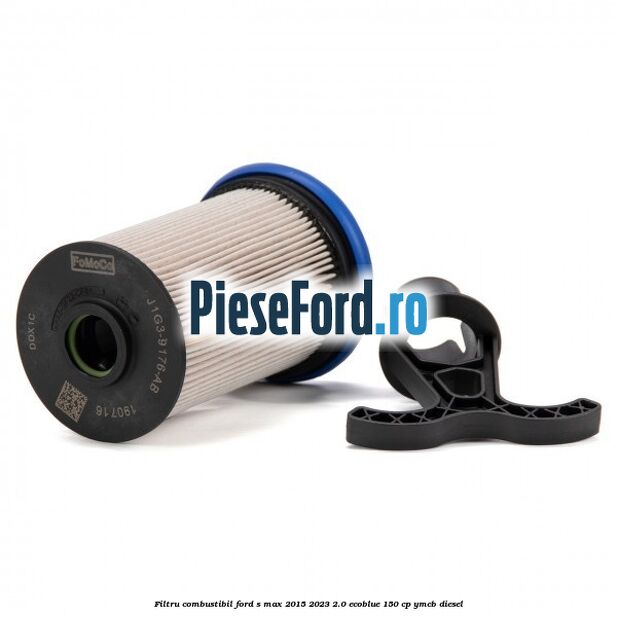 Filtru combustibil Ford S-Max 2015-2023 2.0 EcoBlue 150 cp YMCB diesel