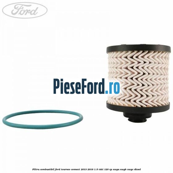 Filtru combustibil Ford Tourneo Connect 2013-2018 1.5 TDCi 120 cp Filtru combustibil Ford Tourneo Connect 2013-2018 1.5 TDCi 120 cp XWGA, XWGB, XWGC diesel