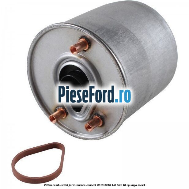 Filtru combustibil Ford Tourneo Connect 2013-2018 1.5 TDCi 75 cp XUGA diesel