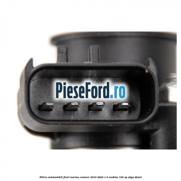 Filtru combustibil Ford Tourneo Connect 2019-2023 1.5 EcoBlue 100 cp Z2GA diesel