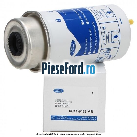 Filtru combustibil Ford Transit 2006-2014 2.2 TDCi 110 cp QVFA diesel