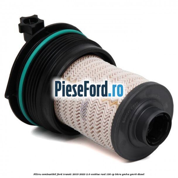 Filtru combustibil Ford Transit 2019-2023 2.0 EcoBlue RWD 130 cp BKRA, YMHA, YMR6 diesel