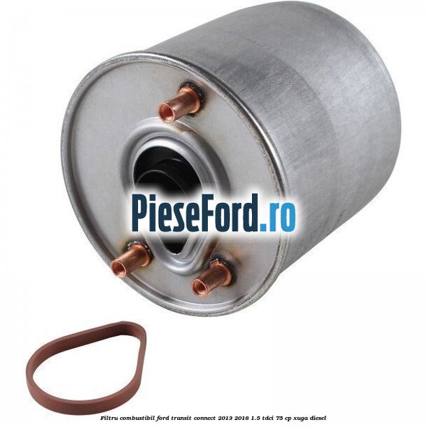 Filtru combustibil Ford Transit Connect 2013-2018 1.5 TDCi 75 cp XUGA diesel