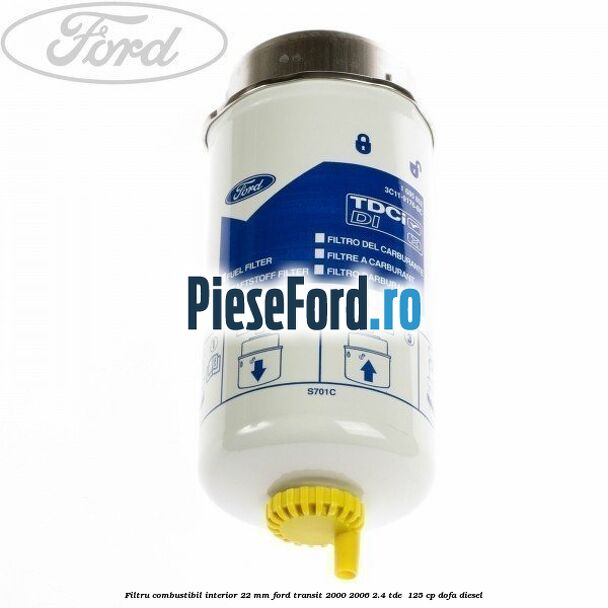 Filtru combustibil interior 22 mm Ford Transit 2000-2006 2.4 TDE  125 cp