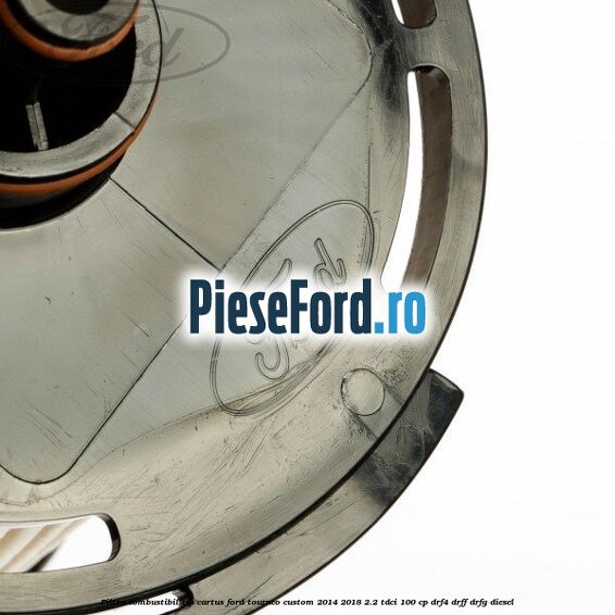 Filtru combustibil tip cartus Ford Tourneo Custom 2014-2018 2.2 TDCi 100 cp DRF4, DRFF, DRFG diesel