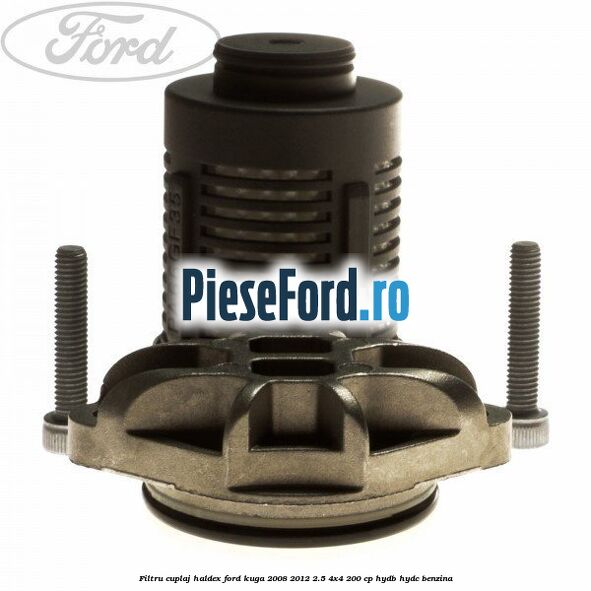 Filtru cuplaj Haldex Ford Kuga 2008-2012 2.5 4x4 200 cp HYDB, HYDC benzina