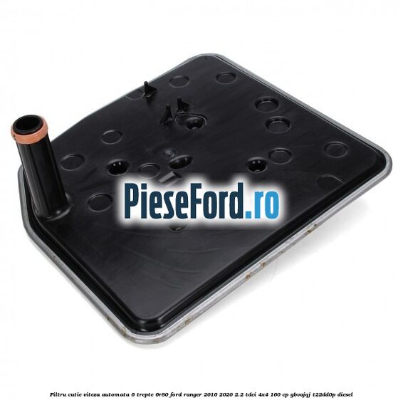 Filtru cutie viteza automata 6 trepte 6R80 Ford Ranger 2016-2020 2.2 TDCi 4x4 160 cp Filtru cutie viteza automata 6 trepte 6R80 Ford Ranger 2016-2020 2.2 TDCi 4x4 160 cp GBVAJQJ, T22DD0P diesel
