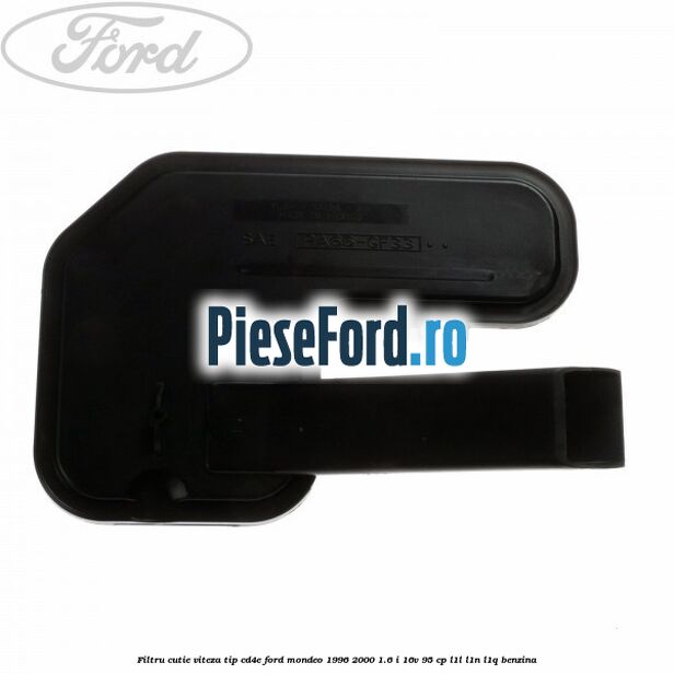 Filtru cutie viteza tip CD4E Ford Mondeo 1996-2000 1.6 i 16V 95 cp L1L, L1N, L1Q benzina