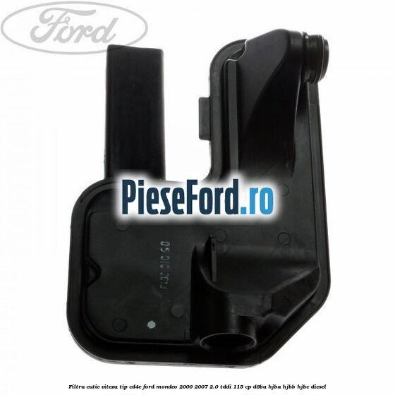 Filtru cutie viteza tip CD4E Ford Mondeo 2000-2007 2.0 TDDI 115 cp