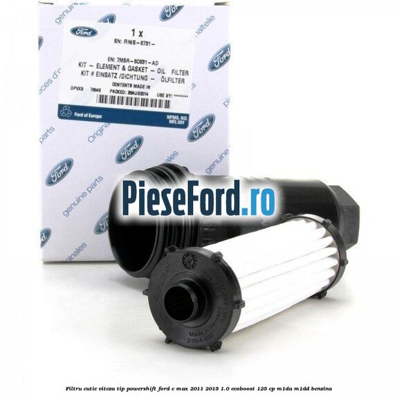 Filtru cutie viteza tip PowerShift Ford C-Max 2011-2015 1.0 EcoBoost 125 cp M1DA, M1DD benzina