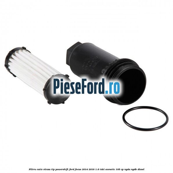 Filtru cutie viteza tip PowerShift Ford Focus 2014-2018 1.6 TDCi ECOnetic 105 cp Filtru cutie viteza tip PowerShift Ford Focus 2014-2018 1.6 TDCi ECOnetic 105 cp NGDA, NGDB diesel