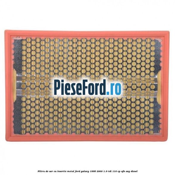 Filtru de aer cu insertie metal Ford Galaxy 1995-2000 1.9 TDI 110 cp AFN, AVG diesel