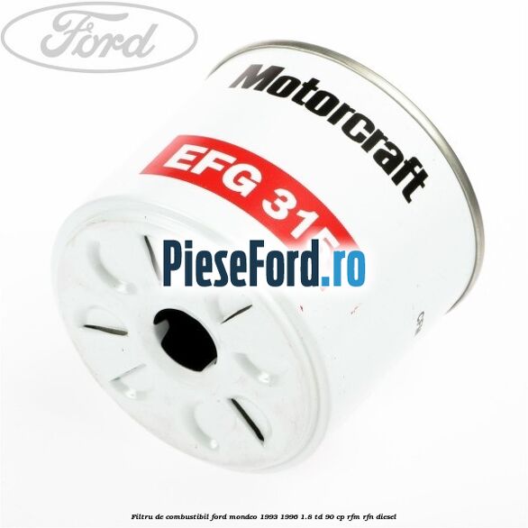 Filtru de combustibil Ford Mondeo 1993-1996 1.8 TD 90 cp RFM, RFN diesel