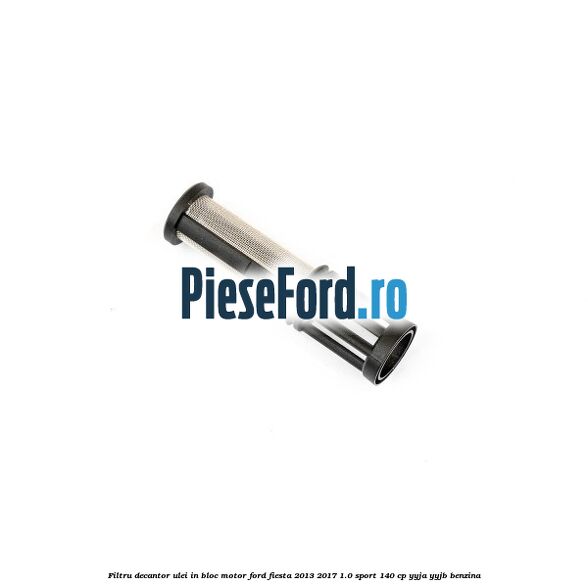 Filtru decantor ulei, in bloc motor Ford Fiesta 2013-2017 1.0 Sport 140 cp YYJA, YYJB benzina