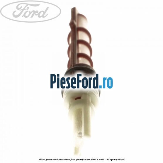 Filtru freon conducta clima Ford Galaxy 2000-2006 1.9 TDI 115 cp AUY diesel