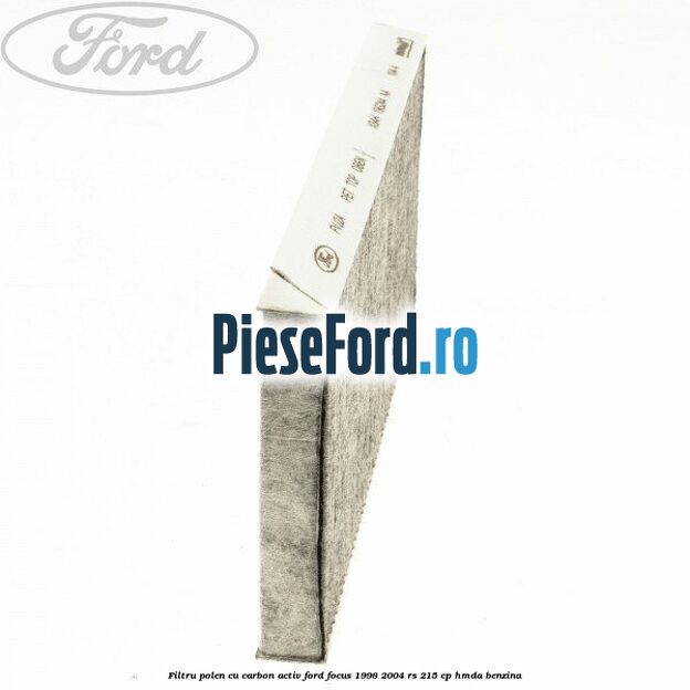 Filtru polen cu carbon activ Ford Focus 1998-2004 RS 215 cp HMDA benzina