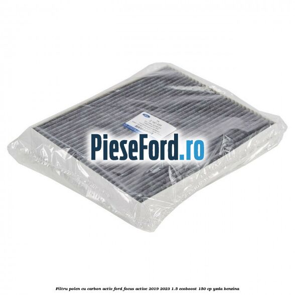 Filtru polen cu carbon activ Ford Focus Active 2019-2023 1.5 EcoBoost 150 cp
