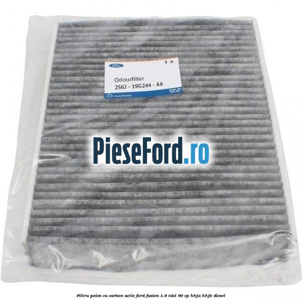 Filtru polen cu carbon activ Ford Fusion 1.6 TDCi 90 cp